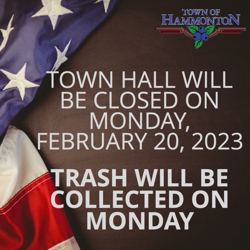 Town Hall will be closed on Monday, February 20, 2023. Trash WILL be